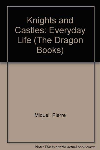 Stock image for Knights and Castles (Everyday Lives) (Dragon Books) for sale by Wonder Book