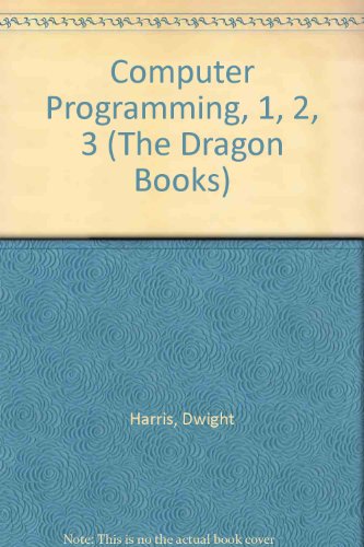 Imagen de archivo de Computer Programming, 1, 2, 3 (The Dragon Books) a la venta por Reuseabook