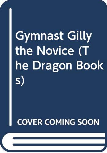 Stock image for Gymnast Gilly the Novice for sale by Books Unplugged