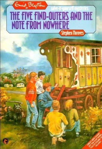 Imagen de archivo de The Five Find-outers And The Note From Nowhere [An Enid Blyton solve-it-yourself mystery] a la venta por WorldofBooks