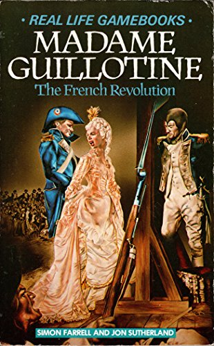 Stock image for Madame Guillotine: The French Revolution (Dragon Real Life Game Books) for sale by Brit Books