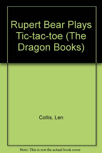 9780583309462: Rupert Bear Plays Tic-tac-toe (The Dragon Books)