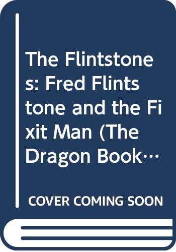 Beispielbild fr The Flintstones: Fred Flintstone and the Fixit Man (The Dragon Books) zum Verkauf von medimops