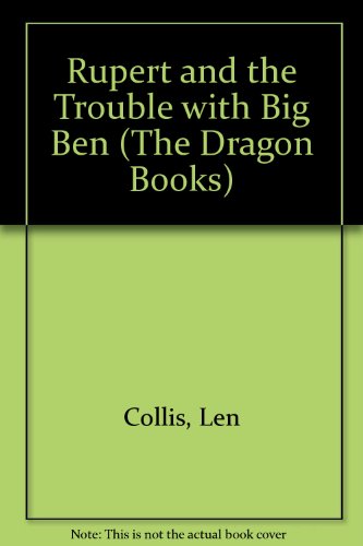 Rupert & Trouble Big Ben (9780583310529) by Collis, Len