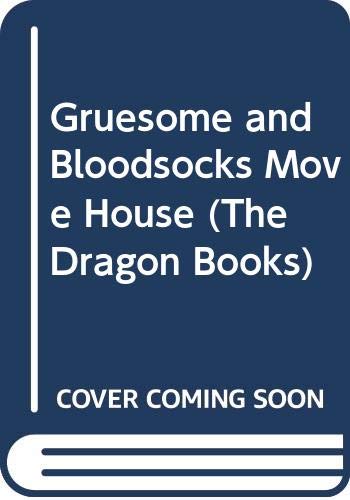 9780583311410: Gruesome and Bloodsocks Move House (The Dragon Books)
