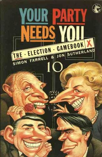 Your Party Needs You!: The Election Gamebook (Dragon Real Life Game Books) (9780583311786) by Simon Farrell; Jon Sutherland