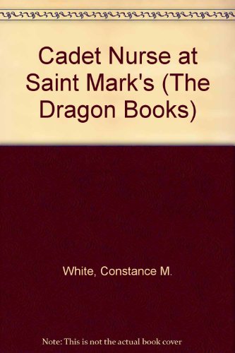 Beispielbild fr Cadet Nurse at Saint Mark's (The Dragon Books) zum Verkauf von AwesomeBooks