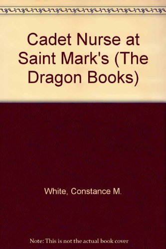 Imagen de archivo de Cadet Nurse at Saint Mark's (The Dragon Books) a la venta por AwesomeBooks