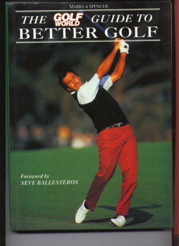 Beispielbild fr THE GOLF WORLD GUIDE TO BETTER GOLF zum Verkauf von WorldofBooks