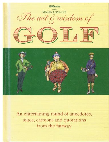 Stock image for The Wit and Wisdom of Golf for sale by WorldofBooks