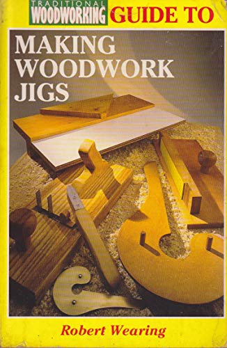 Imagen de archivo de Making Woodworking Jigs a la venta por AwesomeBooks