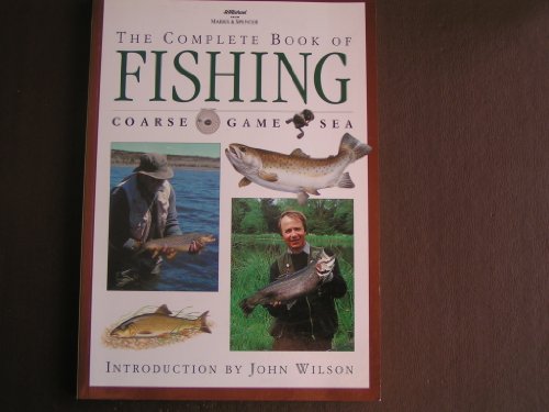 Stock image for The Complete Book of Fishing: Coarse, Game, Sea for sale by WorldofBooks