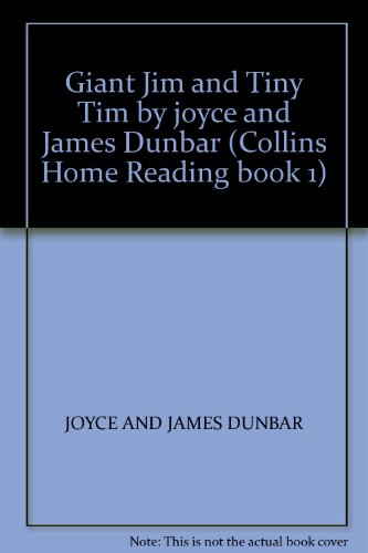 Stock image for Giant Jim and Tiny Tim by joyce and James Dunbar (Collins Home Reading book 1) for sale by AwesomeBooks