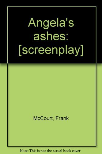 Angela's Ashes: A Memoir of a Childhood - Frank McCourt