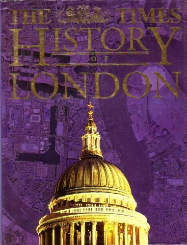 Beispielbild fr THE TIMES HISTORY OF LONDON zum Verkauf von Better World Books