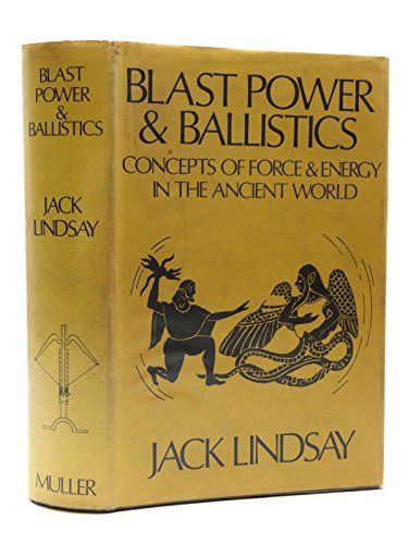 9780584100198: Blastpower and Ballistics: Concepts of Force and Energy in the Ancient World