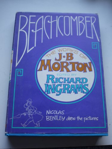 Beispielbild fr Beachcomber: the works of J.B. Morton zum Verkauf von Cotswold Internet Books