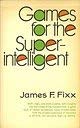 Beispielbild fr Games for the Superintelligent zum Verkauf von WorldofBooks