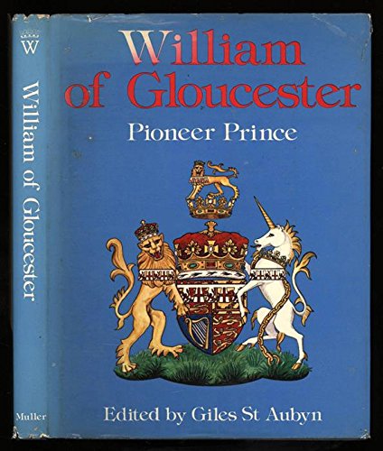 Stock image for William of Gloucester: Pioneer Prince for sale by WorldofBooks