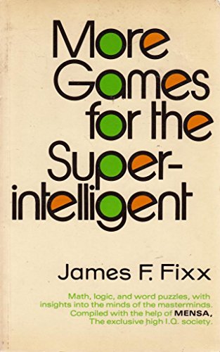 Beispielbild fr More Games for the Super-Intelligent zum Verkauf von Merandja Books
