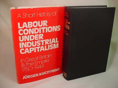 9780584102611: Great Britain and the Empire, 1750-1944 (v. 1) (Short History of Labour Conditions Under Industrial Capitalism)