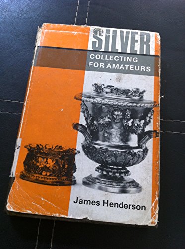 Imagen de archivo de Silver Collecting for Amateurs a la venta por ThriftBooks-Dallas