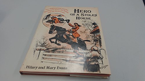 9780584103403: Hero on a Stolen Horse: Highwayman and His Brothers-in-arms - The Bandit and the Bushranger