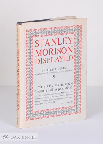 Imagen de archivo de Stanley Morison Displayed : An Examination of His Early Typographic Work a la venta por Better World Books