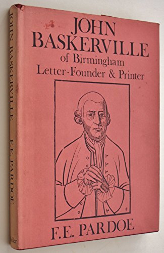 Imagen de archivo de John Baskerville of Birmingham : Letter-Founder & Printer a la venta por Better World Books