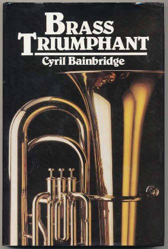 Beispielbild fr Brass Triumphant zum Verkauf von Better World Books