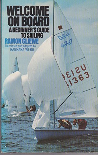 Imagen de archivo de Welcome on Board: Beginner's Guide to Sailing a la venta por WorldofBooks