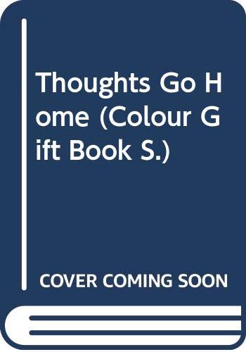 Beispielbild fr Thoughts Go Home (Colour Gift Book S.) zum Verkauf von WorldofBooks