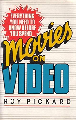 Movies on video (9780584110296) by Roy Pickard