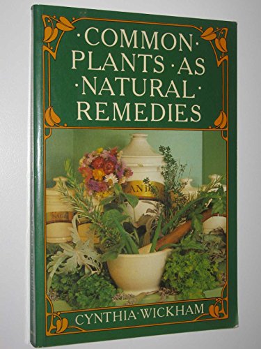 Stock image for Common Plants as Natural Remedies for sale by ThriftBooks-Dallas