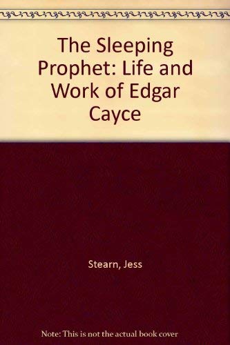 Stock image for The Sleeping Prophet: The Life and Work of Edgar Cayce for sale by ThriftBooks-Atlanta