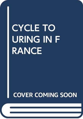 Stock image for Cycle touring in France for sale by Better World Books: West