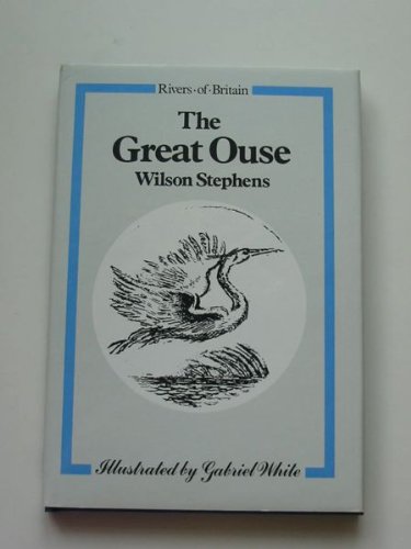 Beispielbild fr The Great Ouse (Rivers of Britain) zum Verkauf von WorldofBooks
