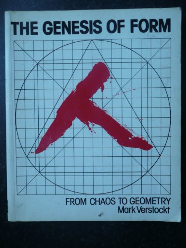 Beispielbild fr Genesis of Form : From Chaos to Geometry zum Verkauf von Better World Books