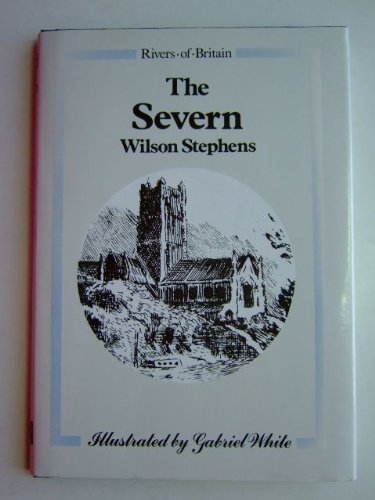 Imagen de archivo de The Severn (Rivers of Britain) a la venta por WorldofBooks