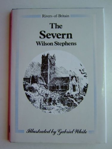 9780584111392: The Severn (Rivers of Britain)