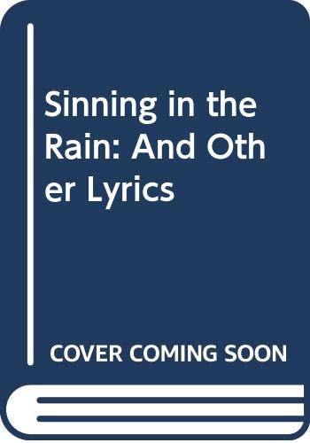 Beispielbild fr Sinning in the Rain: And Other Lyrics zum Verkauf von Cambridge Rare Books