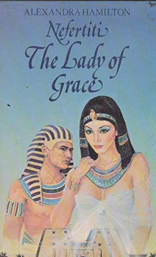 Stock image for The Lady of Grace (Nefertiti) for sale by WorldofBooks