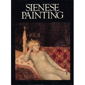 Beispielbild fr Sienese Painting zum Verkauf von Sarah Zaluckyj