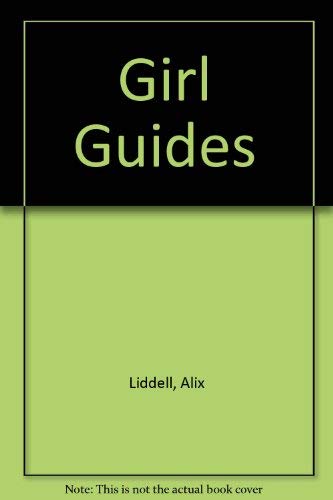 Imagen de archivo de The Girl Guides, 1910 - 1970 a la venta por Better World Books Ltd