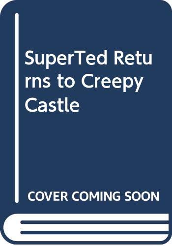 Stock image for SuperTed Returns to Creepy Castle for sale by Goldstone Books