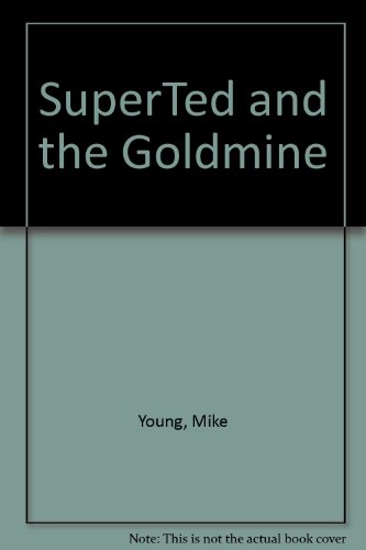SuperTed and the Goldmine (9780584620825) by Young, Mike
