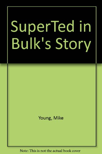 SuperTed and Bulk's Story (9780584620924) by Young, Mike; Lee, Rob; Jones, Bryan