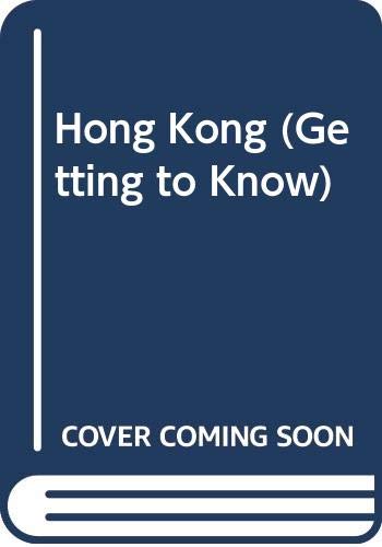Beispielbild fr Getting to Know Hong Kong. zum Verkauf von John M. Gram