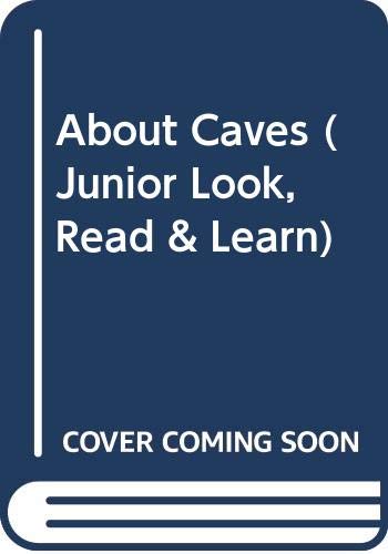About Caves (Junior Look, Read & Learn) (9780584626087) by Terry Shannon