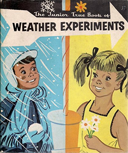 Weather Experiments (Junior True Books) (9780584629378) by Illa Podendorf